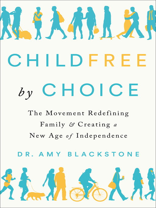 Title details for Childfree by Choice by Dr. Amy Blackstone - Wait list
